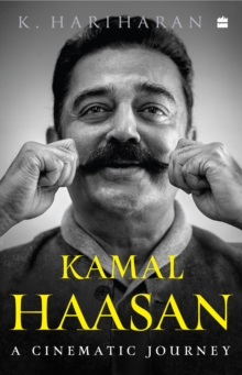 Kamal Haasan : A Cinematic Journey