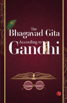 The Bhagavad Gita : According to Gandhi