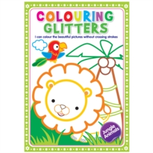 Glitter Colouring: Jungle Animals - Easy Colouring With Thick Glitter Lines And Colour Guide, Tear And Frame Your Art Work. : Colouring Glitters - Jungle Animals Mamta Garg