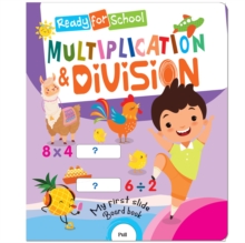 Ready For School: Multiplication & Division - Slide And See Board Book : Ready For School - Multiplication & Division Slide Board Book Mamta Garg