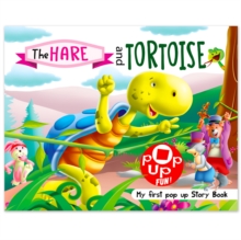 Pop Up Fun! My First Pop Up Story Book: Hare And The Tortois - Pop Up Stories For Kids : Hare And The Tortoise - My First Pop Up Story Book Mamta Garg