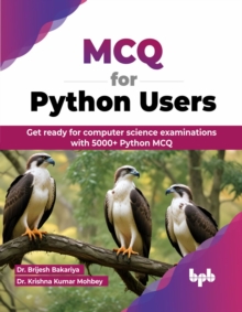 MCQ for Python Users : Get ready for computer science examinations with 5000+ Python MCQ