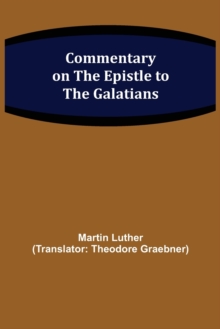 Commentary on the Epistle to the Galatians