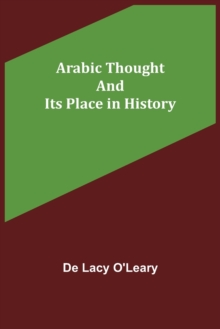 Arabic Thought and Its Place in History