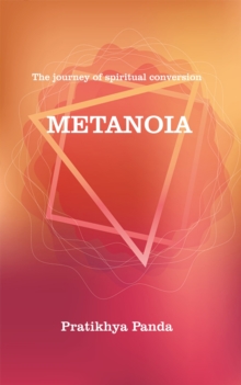 METANOIA : The journey of spiritual conversion