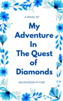 My Adventure  In  The Quest of  Diamonds