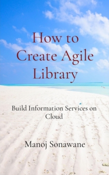 How to Create Agile Library : Build Information Services on Cloud