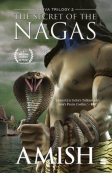 The Secret Of The Nagas (Shiva Trilogy Book 2)