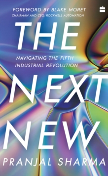 The Next New : Navigating the Fifth Industrial Revolution