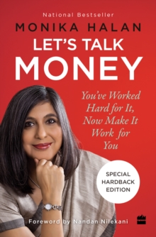 Let's Talk Money : You've Worked Hard for It Now Make It Work for You