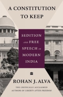 A Constitution to Keep : Sedition and Free Speech in Modern