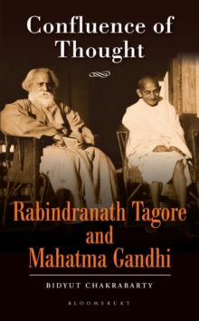 Confluence of Thought : Rabindranath Tagore and Mahatma Gandhi