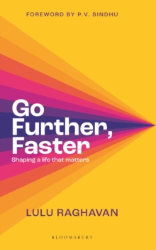 Go Further, Faster : Shaping a Life that Matters