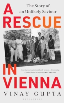 A Rescue in Vienna : The Unlikely Story of a Saviour