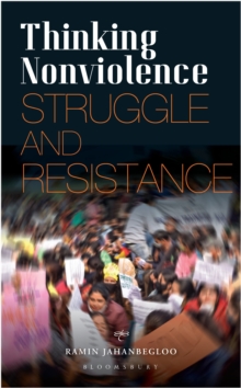 Thinking Nonviolence : Struggle and Resistance