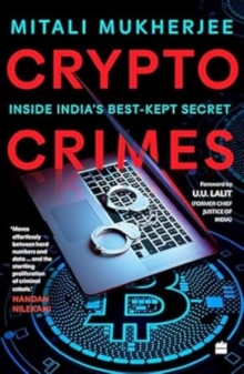 Crypto Crimes : Inside India's Best-Kept Secret