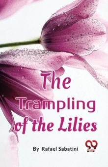 The Trampling Of The Lilies