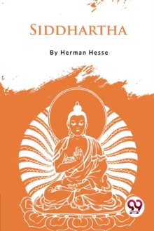 Siddhartha An Indian Tale