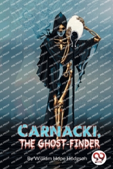 Carnacki, The Ghost Finder