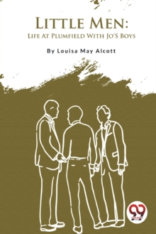 Little Men : Life at Plumfield with Jo's Boys