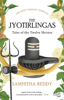 The Jyotirlingas : Tales of the Twelve Shrines