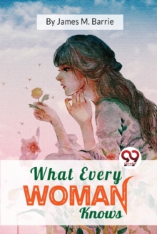 What Every Woman Knows