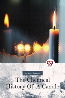 The Chemical History Of A Candle