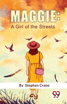 Maggie : A Girl of the Streets