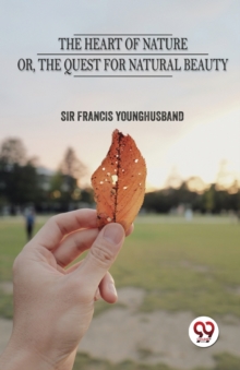 The Heart of Nature or the Quest for Natural Beauty