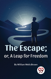 The Escape; or, a Leap for Freedom