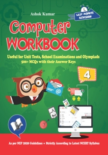 Computer Workbook Class 4 : Useful for Unit Tests, School Examinations & Olympiads