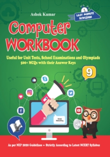 Computer Workbook Class 9 : Useful for Unit Tests, School Examinations & Olympiads