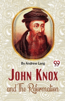 John Knox and the Reformation