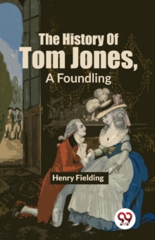 The History of Tom Jones, a Foundling
