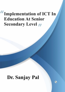 Implementation of ICT in Education at Senior Secondary Level