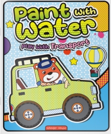 Paint with Water Play with Transport
