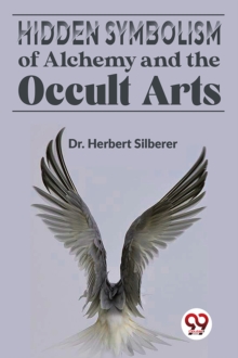 Hidden Symbolism of Alchemy and the Occult Arts