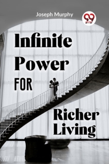 Infinite Power For Richer Living