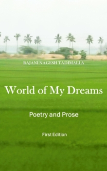 World of My Dreams: Poetry and Prose