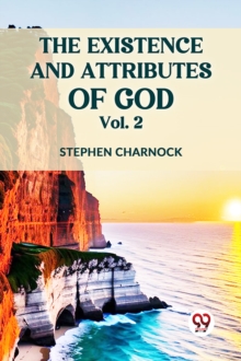 The Existence and Attributes of God