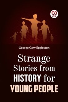 Strange Stories from History for Young People