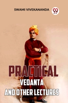Practical Vedanta and Other Lectures