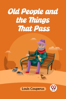 Old People and the Things That Pass (Edition2023)