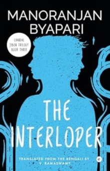 The Interloper : Chandal Jibon Trilogy