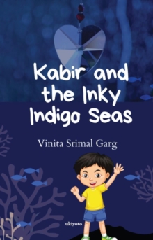 Kabir and the Inky Indigo Seas