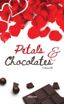 Petals & Chocolates Volume III