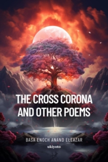 The Cross Corona and Other Poems