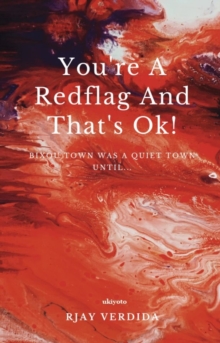 You're A Redflag And That's Ok!