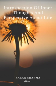 Introspection of Inner Thoughts and Prespective about Life