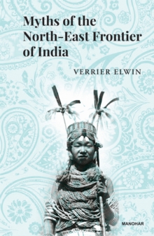 Myths of the North-East Frontier of India